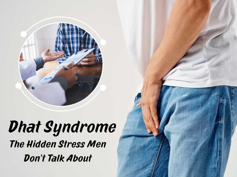 Dhat Syndrome